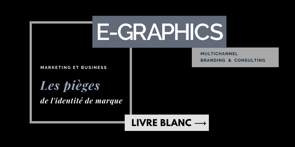 Livre Blanc sur les pièges de l'identité de marque (branding), avec Elena Debbaut, consultante en entreprise et E-GRAPHICS CONSULTING agence marketing multicanal en Suisse, à Genève, Lausanne, et Morges
