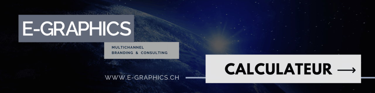 calculateur prix devis agence E-GRAPHICS Switzerland